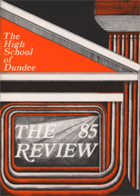 DUNDEE HIGH SCHOOL – REVIEW MAGAZINE, No. 168 – 1985