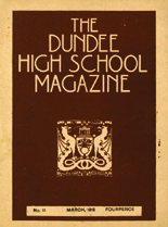 DUNDEE HIGH SCHOOL MAGAZINE, No. 11 MARCH 1918