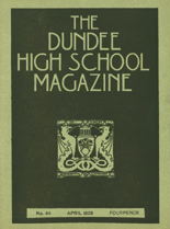 DUNDEE HIGH SCHOOL MAGAZINE, No. 44 APRIL 1929