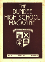 DUNDEE HIGH SCHOOL MAGAZINE, No. 86 APRIL 1943