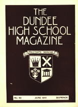 DUNDEE HIGH SCHOOL MAGAZINE, No. 90 JUNE 1944