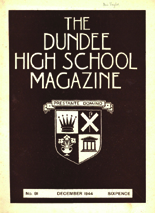 DUNDEE HIGH SCHOOL MAGAZINE, No. 91 DECEMBER 1944