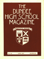 DUNDEE HIGH SCHOOL MAGAZINE, No. 99 JUNE 1947